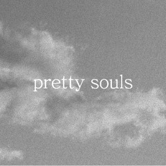 Pretty Souls