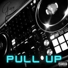 Pull Up - Gizzy Prod. by AlexanderBierk