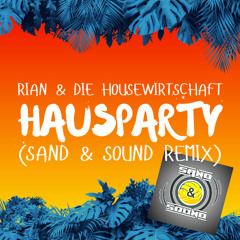 Hausparty (Sand&Sound Remix)