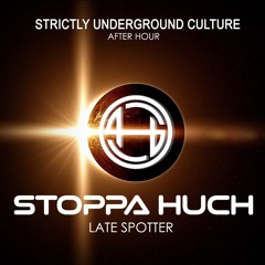 Late Spotter - 01/2022 "Strictly Underground Culture" - after hour -