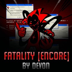 FATALITY - ENCORE REMIX - (FANMADE) - (old)