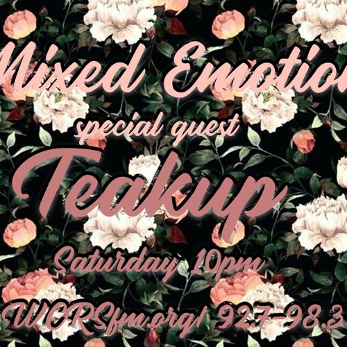 Mixed Emotions 02- Teakup