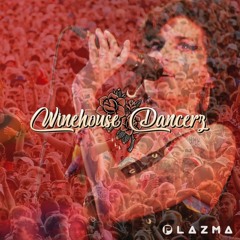 Winehouse Dancerz [FINAL] Plazma Refix