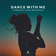 Cerberuh - Dance With Me (feat. Aimée Britannia)