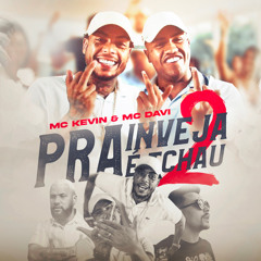 Pra Inveja é Tchau 2