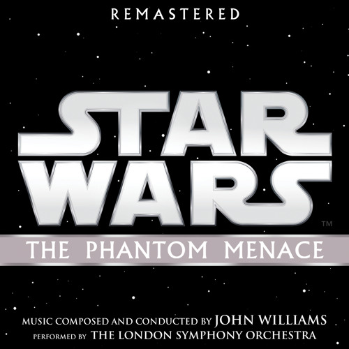 Star Wars Main Title and the Arrival at Naboo (From "Star Wars: The Phantom Menace"/Score)