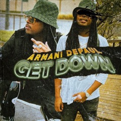 Armani Depaul - Get Down (Prod. Armani Depaul) [Thizzler Exclusive]