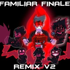 FAMILIAR FINALE REMIX V2 [Funkin' Corruption: Reimagined]