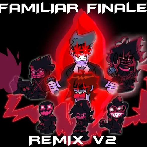FAMILIAR FINALE REMIX V2 [Funkin' Corruption: Reimagined]
