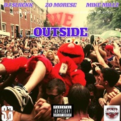 We Outside ft. Zo Morese & Mike Millz (Prod. CalvoMusic)