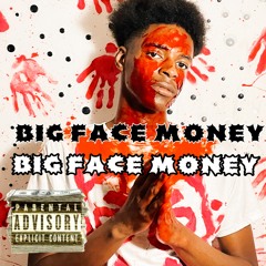 Big Face Money