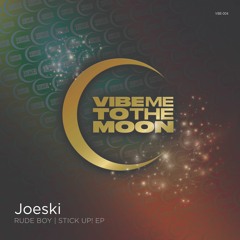 Premiere: Joeski - Stick Up! [Vibe Me To The Moon]