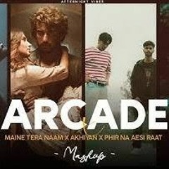Arcade x Dil x Akhiyan x Phir na aesi raat #Mashup 2022 #DeepHouse