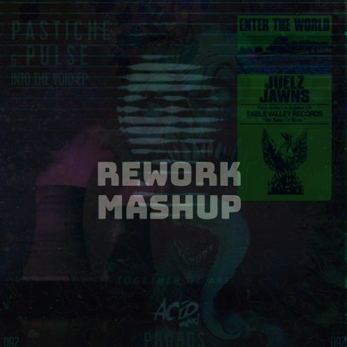 Pastiche, Juelz & JAWNS - Enter The Ripple Effect World (Felix Kismet Rework Mashup) 100BPM Abm