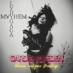 Lady Gaga, D.Delatorre, Anne, JohnW - GARDEN OF EDEN (Denner Melgaço PVT) FREE DOWNLOAD