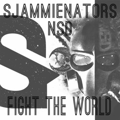 Sjammienators & NSD - Fight The World