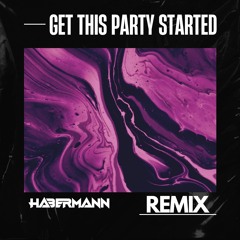 Get This Party Started - P!nk (Habermann Hypertechno Remix)