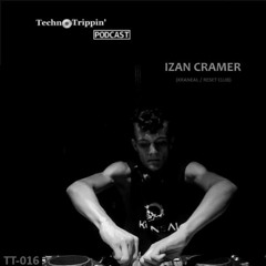TechnoTrippin' Podcast 016 - IZAN CRAMER