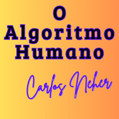 O Algoritmo Humano