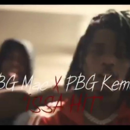 PBG Mac x PBG Kemo - Issa Hit
