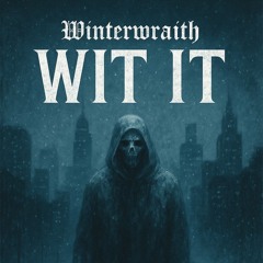 winterwraith - wit it