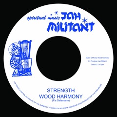 Wood Harmony - Strength - Jah Militant 7 inch