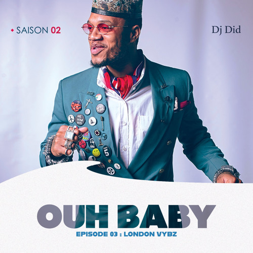 "Ouh Baby" Saison 2 Épisode 3 (London Vybz)