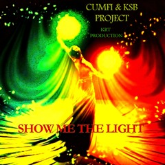 Show Me The Light Feat Cumfi R.A.S. (Cumfi & KSB Project) - (KRT Production)