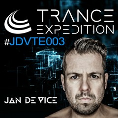 Trance Expedition - Episode003 #jdvte003