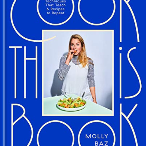 VIEW EBOOK 📘 Cook This Book: Techniques That Teach and Recipes to Repeat: A Cookbook