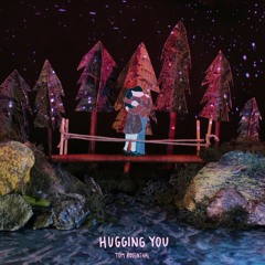 Hugging You
