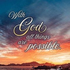 With God All’s Possible ( Prodbyelusive )