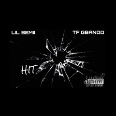 HIT(Ft. T.F Gbando)
