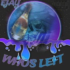 Who's Left.prod.by (L.K x Percy) mixed by Qrixtol