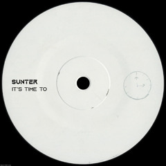 SUNTER - It's Time To (Clip)