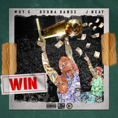 Win (feat. J Neat & Why G)