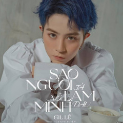 Sao Người Ta Nỡ Làm Mình Đau — Gill Lê