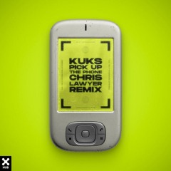 KuKs - Pick Up The Phone (  Chris Lawyer Remix )