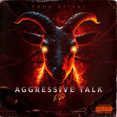 Thug Belial - Aggressive Talk