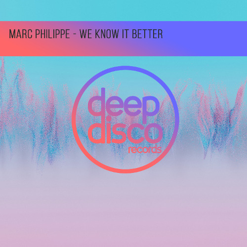 Marc Philippe - We Know It Better