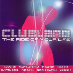 Clubland: Ride of Your Life Mix