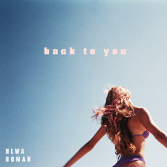 Back To You - HLWA x ROMAR
