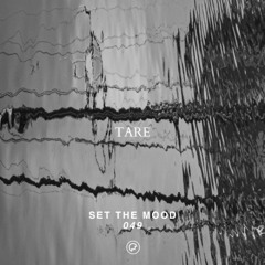 Tare - Set the Mood 049 (Oefenmeesters) (Vinyl mix)
