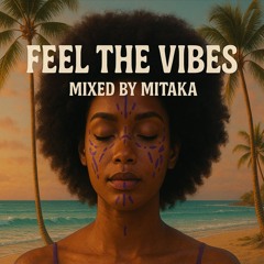 Mitaka - Feel the vibes / Afro beats summer 2025