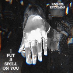 I Put A Spell On You