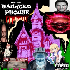 HAUNTED PHOUSE
