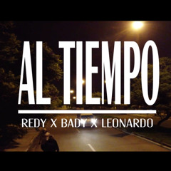 Al Tiempo - Bady, Leonardo y Redy