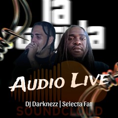 Audio Live - Dj Darknezz x Selecta Fat (La Tanda Del Tren CR)