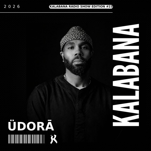 Kalabana Radio Show, Guest Mix Presents | ÜDORĀ by Kalabana, cover art