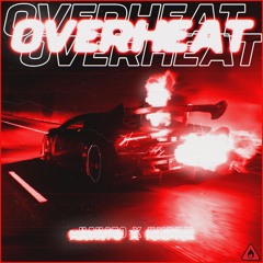 OVERHEAT ft.kXpkX